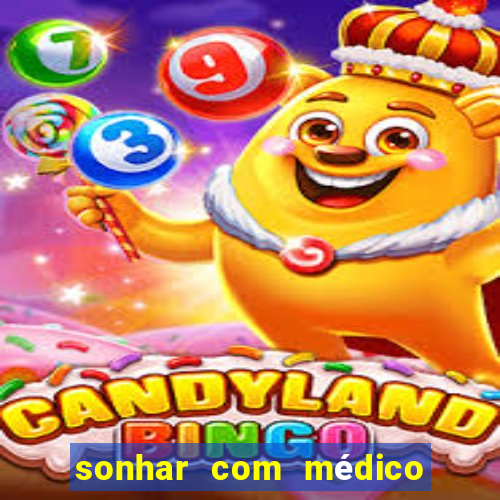 sonhar com médico no jogo do bicho